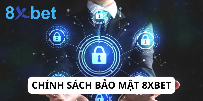 8xbet chính sách bảo mật